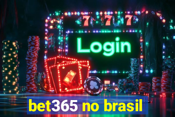 bet365 no brasil